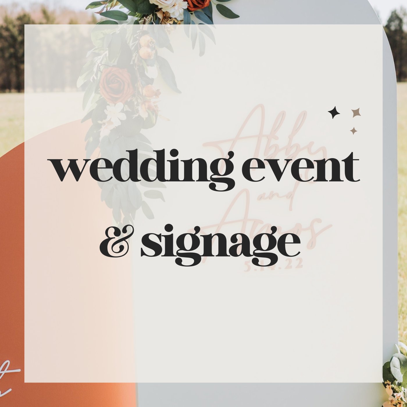 WEDDING & EVENT SIGNAGE